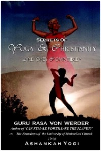 RASA IS ADEPT AT BOTH CHRISTIAN AND YOGIC DISCIPLINES AND CAN REACH YOU FROM EITHER RELIGION.  RELIGION IS ONLY A TOOL, USE ANY RELIGION TO ATTAIN GOD, AS LONG AS IT POINTS TO GOD AND ABSOLUTE, PUREGOOD.